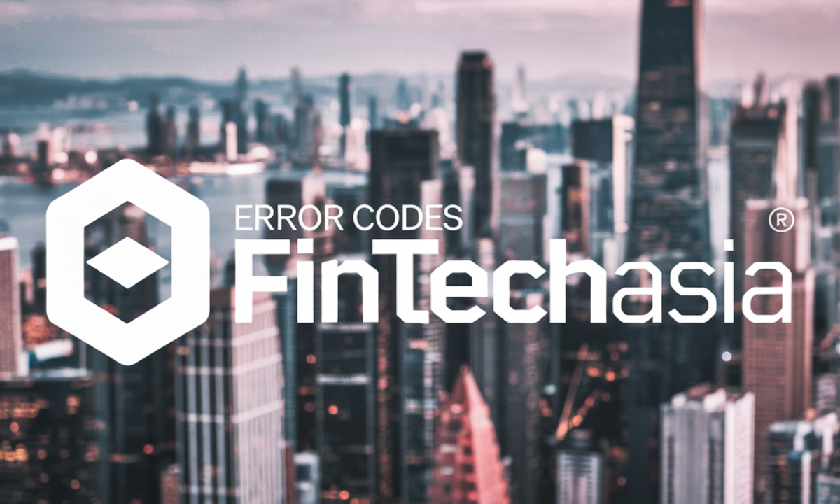 Understanding FintechAsia Error Codes: A Comprehensive Guide